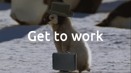 Get to work