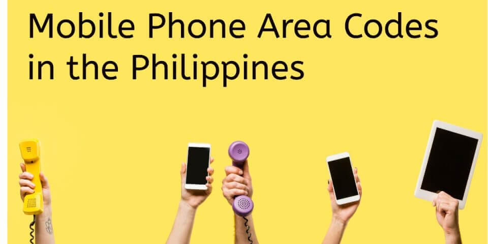 Hands holding phones and a tablet, with text: Mobile Phone Area Codes in the Philippines on yellow background.