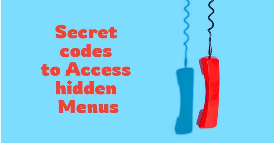 12 Secret Codes That Unlock Hidden Menus on Your Android or iPhone!