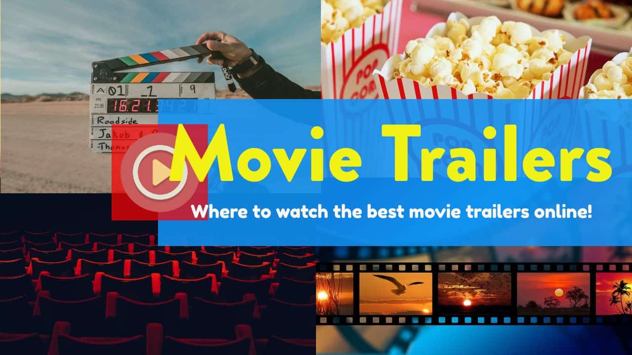 Where to find the best Movie Trailers online | Complete List Web and Youtube