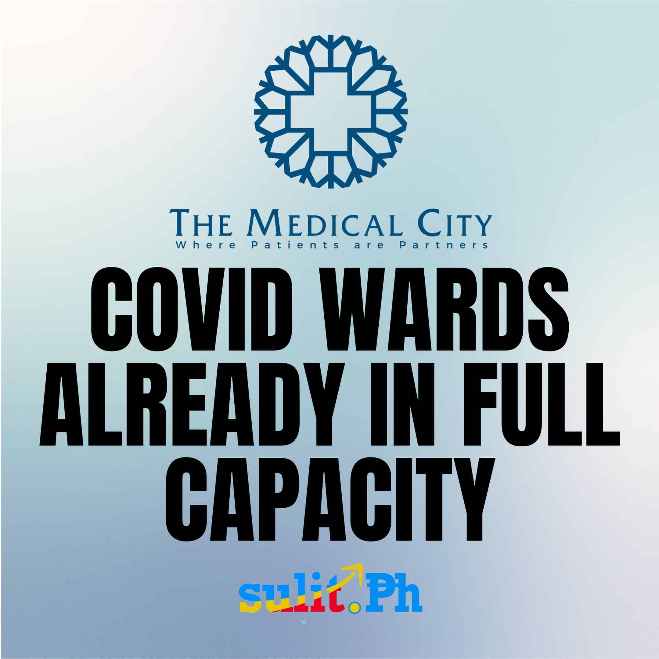 The Medical City Pasig COVID-19 wards reach full capacity.