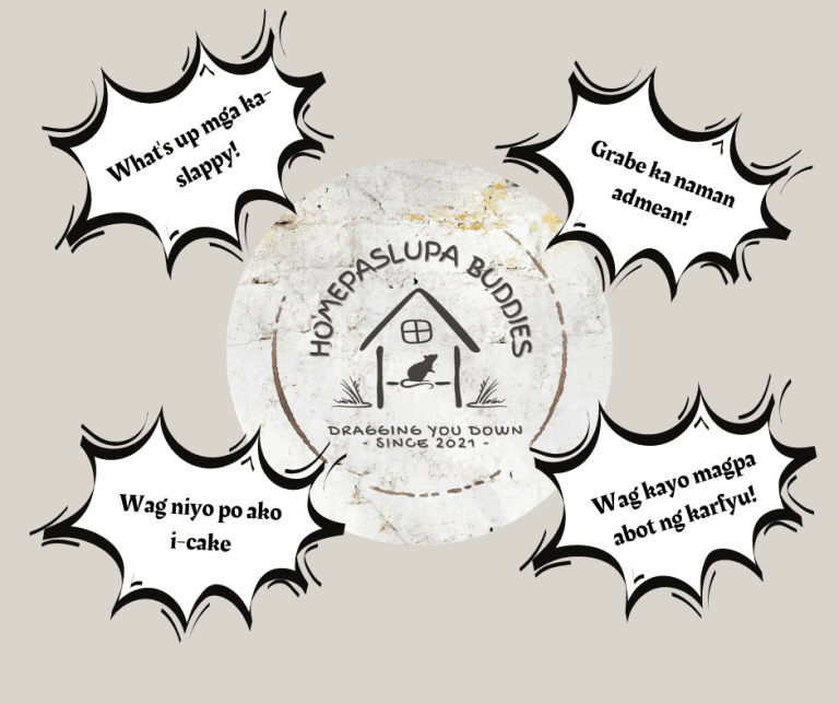 A black and white image of a house covered in different words and the message "Hi mga ka slappy!" from the Homepaslupa Buddies.