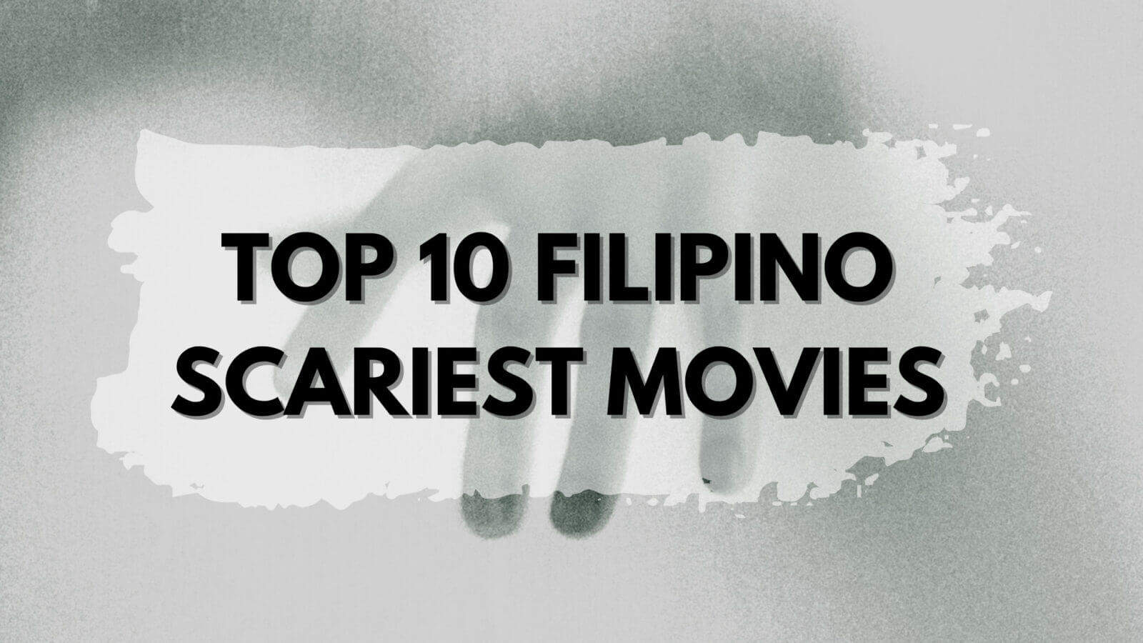 Filipino horror flick list showcasing the top ten scariest movies.