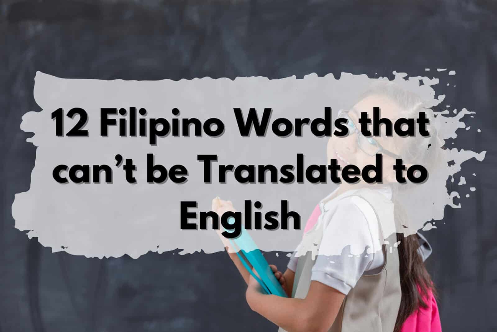 8 More Filipino Words That Don't Translate to English