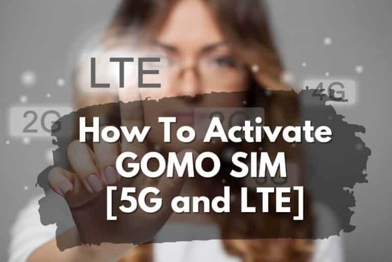 How to activate GOMO SIM for 5G and LTE connectivity.