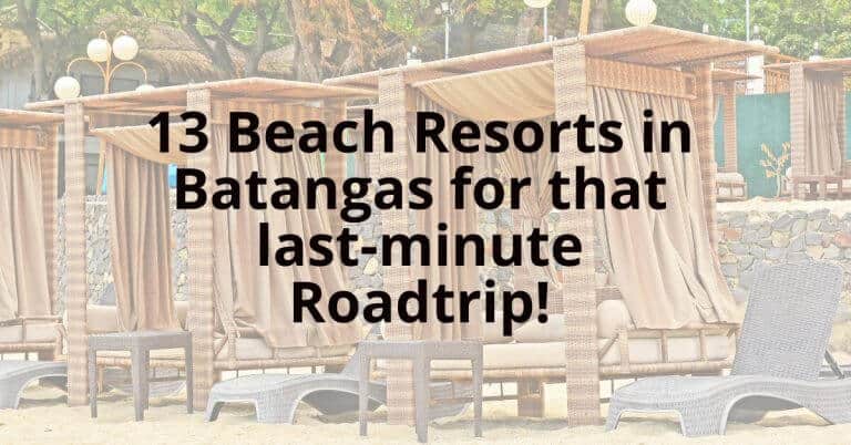 13 beach resorts in Batangas for the last-minute road trip.