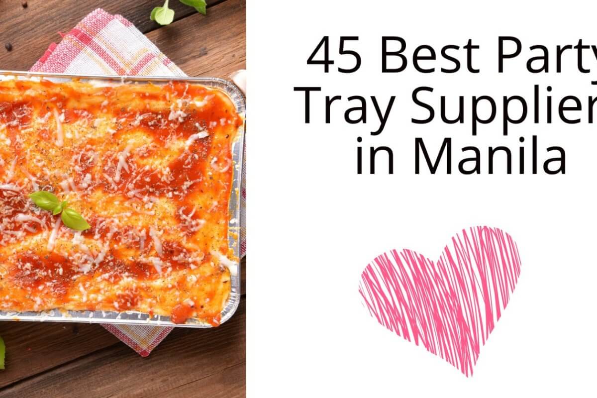 45 best party tray suppliers in metro manila, the foodie's paradise.