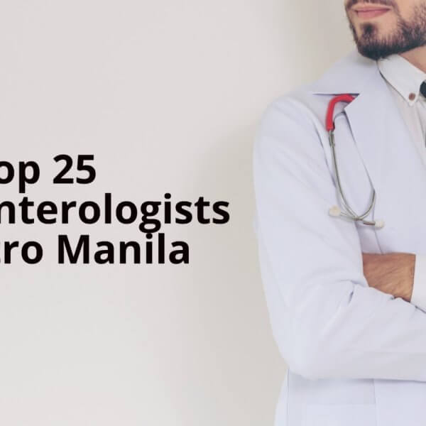 unveiling the best 25 gastroenterologists in metro manila.