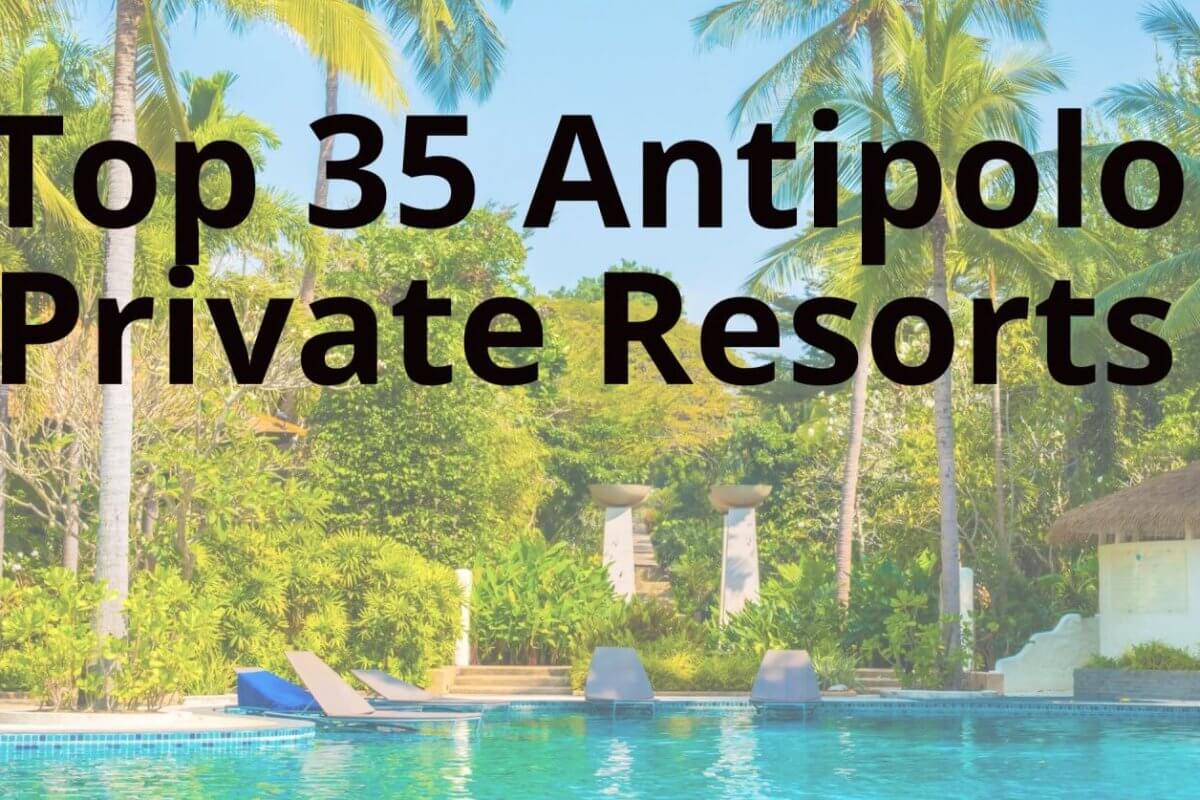 discover the finest antipolo private resorts for your ultimate summer getaway.