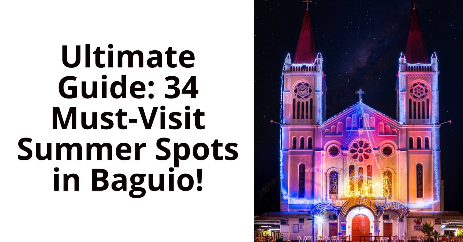 discover the ultimate guide to 34 must visit summer spots in baguio.