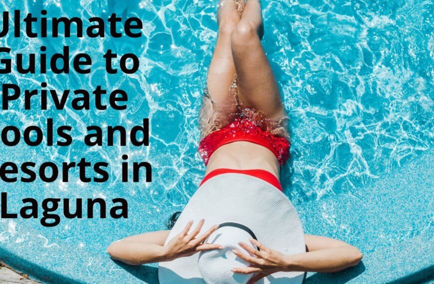 the ultimate guide to private pools and resorts in laguna.