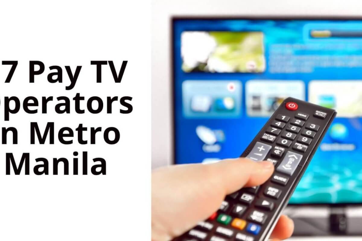 There are 17 Pay TV Operators in Metro Manila.