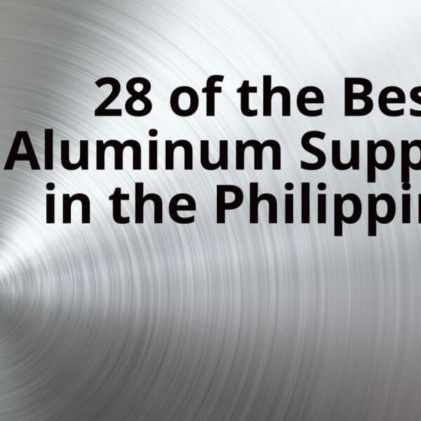 here is a list of the top 28 aluminum suppliers in the philippines.
